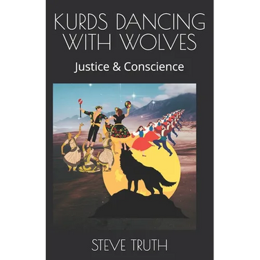 Kurds Dancing with Wolves: Justice & Conscience