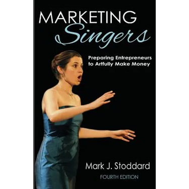 Marketing Singers: Preparing Entrepreneurs to Artfully Make Money