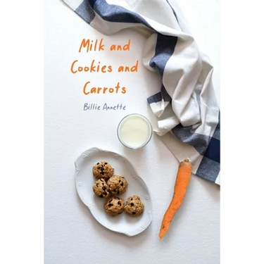 Milk and Cookies and Carrots