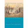 Peripheral Light: Selected and New Poems