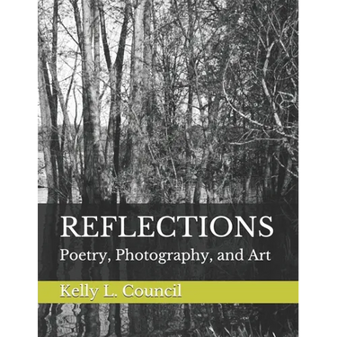 Reflections: Poetry, Photography, and Art