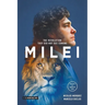 Milei: The revolution they did not see coming