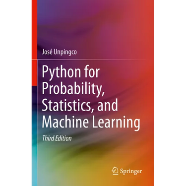 Python for Probability, Statistics, and Machine Learning