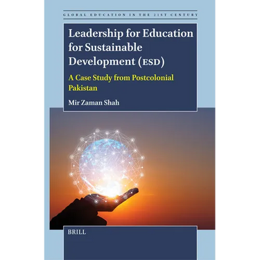 Leadership for Education for Sustainable Development (Esd): A Case Study from Postcolonial Pakistan