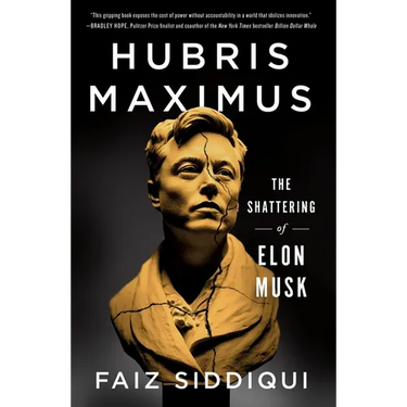 Hubris Maximus: The Shattering of Elon Musk