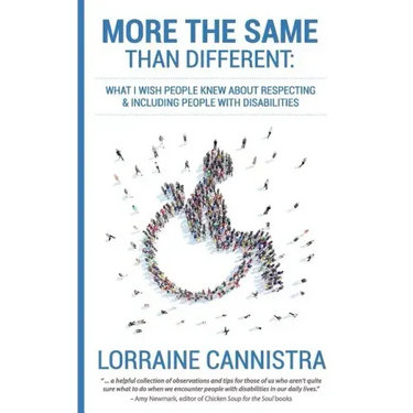 More the Same than Different: What I Wish People Knew About Respecting and Including People with Disabilities