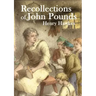Recollections of John Pounds: With additional contemporary newspaper extracts