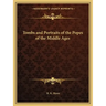 Tombs and Portraits of the Popes of the Middle Ages