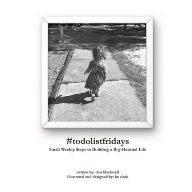 #todolistfridays: Small Weekly Steps to Building a Big-Hearted Life