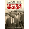 Three Years in Mississippi