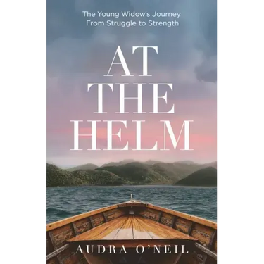 At the Helm: The Young Widow's Journey from Struggle to Strength