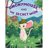 Anonymouse: The Secret Wish