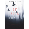 If She Heard (A Kate Wise Mystery-Book 7)