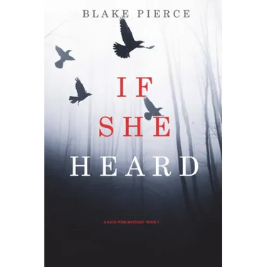 If She Heard (A Kate Wise Mystery-Book 7)
