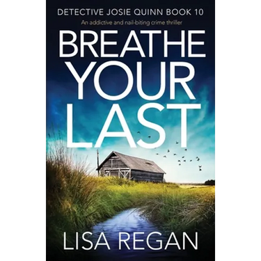 Breathe Your Last: An addictive and nail-biting crime thriller