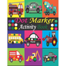 Dot Marker Activity Book: Mighty Trucks, Cars and Vehicles Dot Markers Activity Book / Dot Marker Activity Book for Kids / Dot Marker Activity B