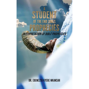 A Student of the End Times Prophecies: Interpretation of Bible Prophecies