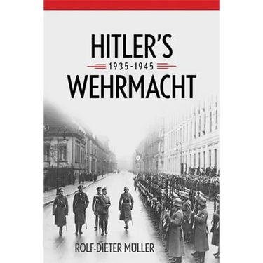 Hitler's Wehrmacht, 1935-1945