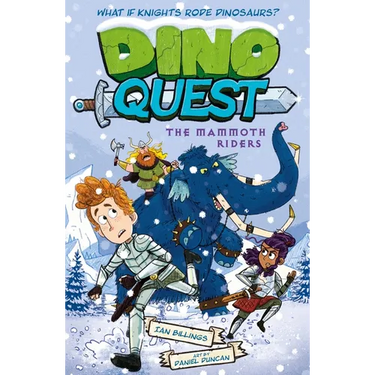 Dino Quest: The Mammoth Riders: What If Knights Rode Dinosaurs?