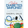 Diet In Diabetes Simplified: Your Personal Diabetes Nutrition Coach