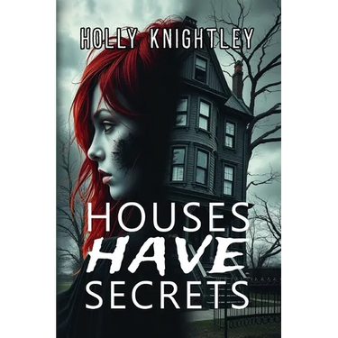 Houses Have Secrets: A Riveting Haunted House Mystery Thriller