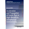 Acceleration and Propagation of Cosmic Rays in High-Metallicity Astrophysical Environments