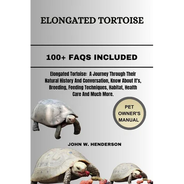 Elongated Tortoise: Elongated Tortoises: A Journey Through Their Natural History and Conservation.
