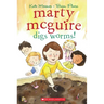 Marty McGuire Digs Worms!