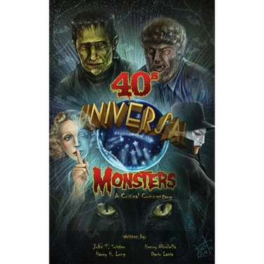 Universal '40s Monsters (hardback): A Critical Commentary