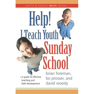 Help! I Teach Youth Sunday School