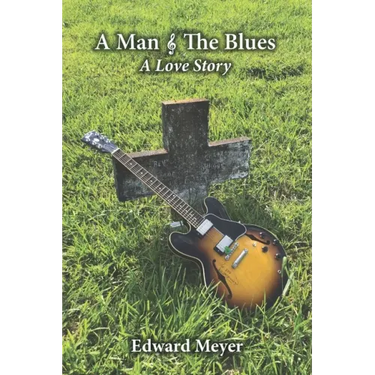 A Man & the Blues A Love Story