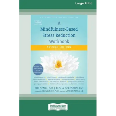 A Mindfulness-Based Stress Reduction Workbook (16pt Large Print Edition)
