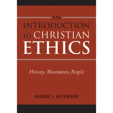 Introduction to Christian Ethics: History, Movements, People