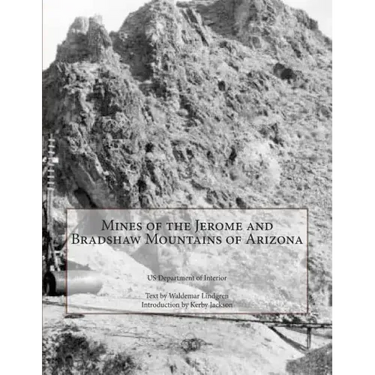 Mines of the Jerome and Bradshaw Mountains of Arizona