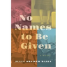 No Names to Be Given