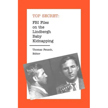 FBI Files on the Lindbergh Baby Kidnapping
