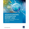 Asian Economic Integration Report 2022: Advancing Digital Services Trade in Asia and the Pacific