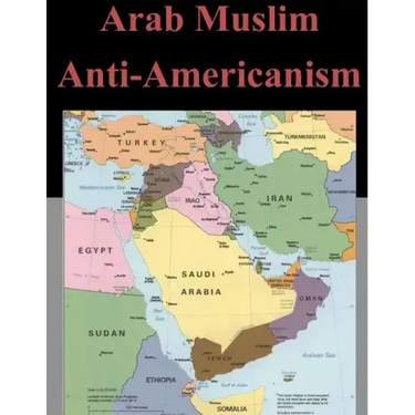 Arab Muslim Anti-Americanism