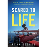Scared to Life