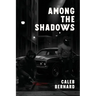 Among the Shadows