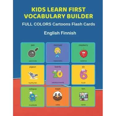 Kids Learn First Vocabulary Builder FULL COLORS Cartoons Flash Cards English Finnish: Easy Babies Basic frequency sight words dictionary COLORFUL pict