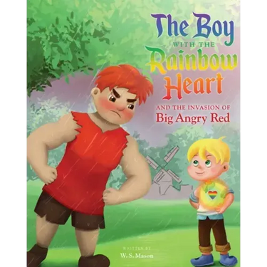 The Boy with the Rainbow Heart and the Invasion of Big Angry Red