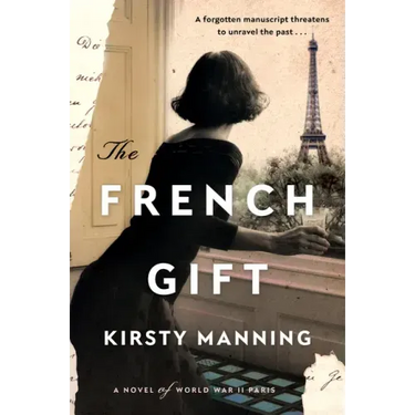 The French Gift: A Novel of World War II Paris