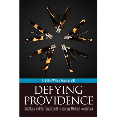 Defying Providence: Smallpox and the forgotten 18th century Medical Revolution