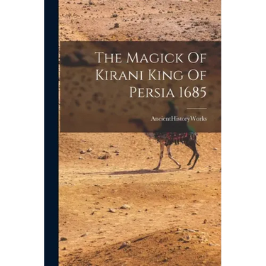 The Magick Of Kirani King Of Persia 1685