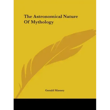 The Astronomical Nature Of Mythology