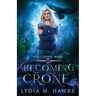 Becoming Crone