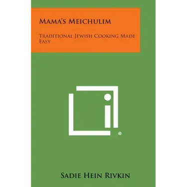 Mama's Meichulim: Traditional Jewish Cooking Made Easy