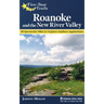 Five-Star Trails: Roanoke and the New River Valley: A Guide to the Southwest Virginia's Most Beautiful Hikes