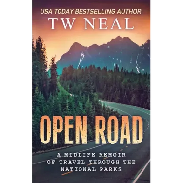 Open Road: A Midlife Memoir of Travel and the National Parks